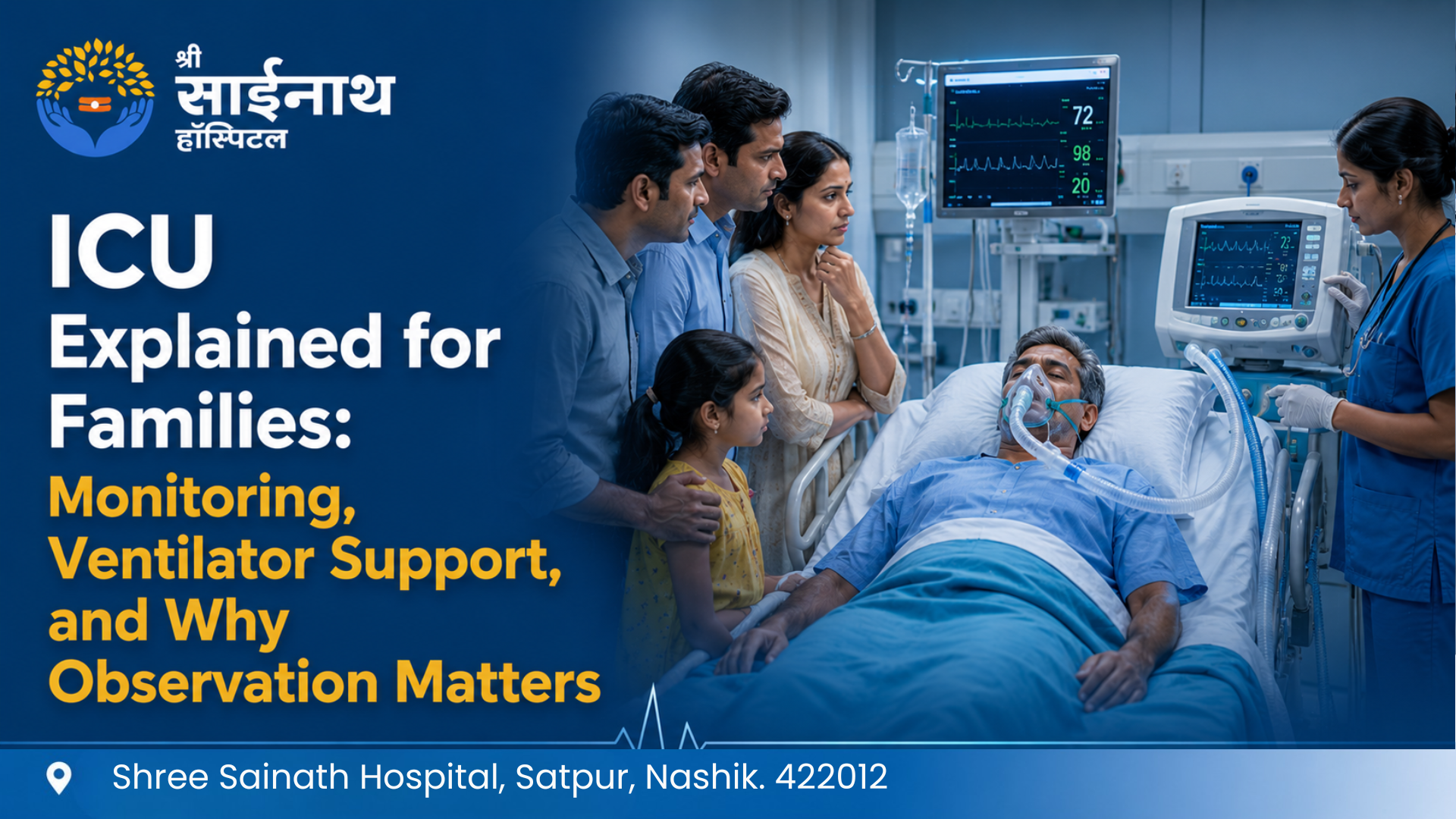 ICU Explained for Families: Monitoring, Ventilator Support & Why Matters